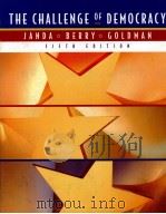 THE CHALLENGE OF DEMOCRACY GOVERNMENT IN AMERICA FIFTH EDITION   1997  PDF电子版封面    KENNETH JANDA JEFFREY M.BERRY 