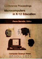 Microcomputers in K-12 Education   1982  PDF电子版封面  0914894323  Pierre Barrette 