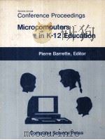 Microcomputers in K-12 Education   1983  PDF电子版封面    Pierre Barrette 