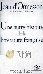 Une autre histoire de la litterature francaise   1997  PDF电子版封面  2841110648   