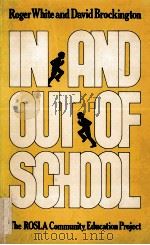 In and Out of School   1978  PDF电子版封面  0710088884  Roger White and David Brocking 