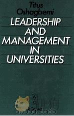 Leadership and Management in Universities Britain and Nigeria   1988  PDF电子版封面  0899254268   