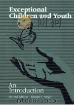 Exceptional Children and Youth and Introduction Second Edition   1982  PDF电子版封面  0891081097  Edward L.Meyen 