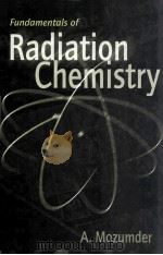 Fundamentals of Radiation Chemistry   1999  PDF电子版封面  012509390X  A.Mozumder 