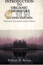 INTRODUCTION TO ORGANIC CHEMISTRY SECOND EDITION   1978  PDF电子版封面  0871507269  William H.Brown 