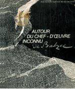 Autour de chef-d'oeuvre inconnu de Balzac   1985  PDF电子版封面  2905710004   