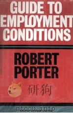 Guide To Employment Conditions   1976  PDF电子版封面  0711437033  Robert Porter 