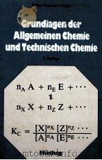 Grundlagen der Allgemeinen Chemie und Technischen Chemie   1983  PDF电子版封面  377880939X   