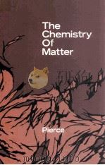 The Chemistry of Matter   1970  PDF电子版封面    James B.Pierce 
