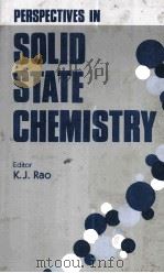 Perspectives in Solid State Chemistry   1995  PDF电子版封面  0471142999  K.J.Rao 