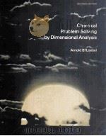 Chemical Problem-Solving by Dimensional Analysis   1978  PDF电子版封面  0395255163   