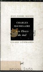 Charles Baudelaire les fleurs du mal   1984  PDF电子版封面  2130383602   