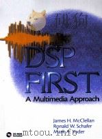 DSP FIRST：A MULTIMEDIA APPROACH   1998  PDF电子版封面  0132431718  JAMES H.MCCLELLAN，RONALD W.SCH 