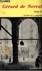Oeuvres Gérard de Nerval : Tome II   1958  PDF电子版封面     