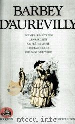 Barbey d'Aurevilly   1981  PDF电子版封面  2221502809  Barbey 
