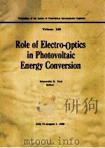 Role of Electro-Optics in Photovoltaic Energy Conversion   1980  PDF电子版封面  0892522771   