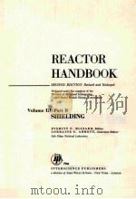 REACTOR HANDBOOK VOLUME 3 PART B SECOND EDITION   1962  PDF电子版封面    H.SOODAK 