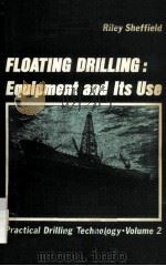 FLOATING DRILLING:EQUIPMENT AND ITS USE   1980  PDF电子版封面     