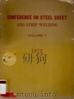 CONFERENCE ON STEEL SHEET AND STRIP WELDING 15-17 MARCH 1972 VOLUME1 PAPERS   1973  PDF电子版封面    E.N.GREGORY 