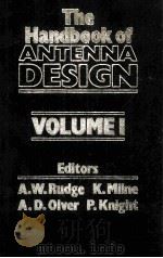 The Handbook of ANTENNA DESIGN VOLUME 1   1982  PDF电子版封面    A.W.RUDGE K.MILNE A.D.OLVER P. 