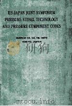 U.S.-JAPAN JOINT SYMPSIUM PRESSURE VESSEL TECHNOLOGY AND PRESSURE COMPONENT CODES MARCH（1973 PDF版）