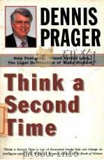 DENNIS PRAGER THINK A SECOND TIME   1995  PDF电子版封面     