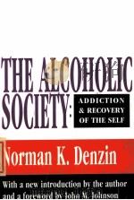 THE ALCOHOLIC SOCIETY ADDICTION AND RECOVERY OF THE SELF（1995 PDF版）