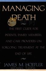 MANAGING DEATH   1997  PDF电子版封面    JAMES M.HOEFLER 