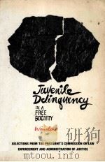 JUVENILE DELINQUENCY IN A FREE SOCIETY   1969  PDF电子版封面    ROBET W.WINSLOW 