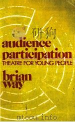AUDIENCE PARTICIPATION THEATRE FOR YOUNG PEOPLE BRIAN WAY（1981 PDF版）