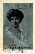 JENNIE THE LIFE OF LADY RANDOLPH CHURCHILL VOLUME TWO   1971  PDF电子版封面    RALPH G.MARTIN 