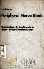 PERIPHERAL NERVE BLOCK   1972  PDF电子版封面  3211814264  F.L.JENKNER 
