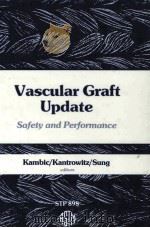 VASCULAR GRAFT UPDATE SAFETY AND PERFROMANCE   1986  PDF电子版封面    KAMBIC/KANTROWITZ/SUNG 