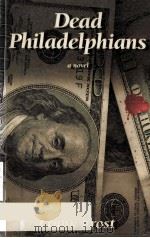 DEAD PHILADELPHIANS   1999  PDF电子版封面    FRANK FROST 