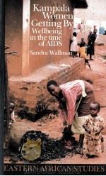 KAMPALA WOMEN GETTING BY WELLBEING IN THE TIME OF SANDRA WALLMAN   1996  PDF电子版封面    JAMES CURRY 