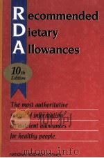 RECOMMENDED DIETARY ALLOWANCES 10TH EDITION   1989  PDF电子版封面    NATIONAL RESEARCH COUNCIL 