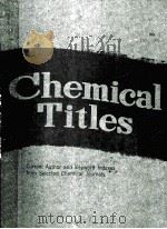 CHEMICAL TITLES CURRENT AUTHOR AND KEYWORD INDEXES ROOM SELECTED CHEMICAL JOURNALS   1991  PDF电子版封面     