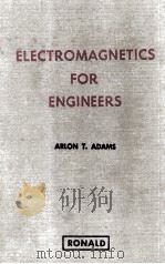 ELECTROMAGNETICS FOR ENGINEERS   1971  PDF电子版封面    ARLON T.ADAMS 