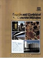 DESIGN AND CONTROL OF CONCRETE MIXTURES THIRTEENTH EDITION   1988  PDF电子版封面    STEVEN H.KOSMATKA AD WILLIAM C 