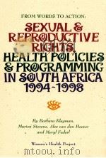 FROM WORDS TO ACTION:SEXUAL & HEALTH POLICIES & PROGRAMMING IN SOUTH AFRICA 1994-1998   1998  PDF电子版封面     