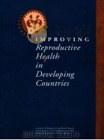 IMPROVING REPRODUCTIVE HEALTH IN DEVELOPING COUNTRIES     PDF电子版封面     