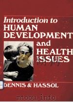INTRODUCTION TO HUMAN DEVELOPMENT AND HEALTH ISSUES   1983  PDF电子版封面  0721630308   