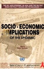 SOCIO-ECONOMIC IMPLICATIONS OF THE EPIDEMIC   1997  PDF电子版封面    PETER GODWIN 