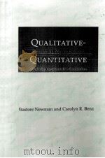 QUALITATIVE-QUANTITATIVE RESEARCH METHODOLOGY EXPLORING THE INTERACTIVE CONTINUUM   1998  PDF电子版封面  0809321505  ISADORE NEWMAN AND CAROLYN R.B 