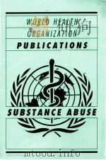 WORLD HEALTH ORGANIZATION PUBLICATIONS SUBSTANCE ABUSE     PDF电子版封面     