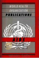 WORLD HEALTH ORGANIZATION PUBLICATIONS AIDS     PDF电子版封面     
