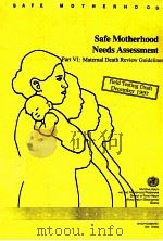 SAFE MOTHERHOOD NEEDS ASSESSMENT PART VI:MATERNAL DEATH REVIEW GUIDELINES   1996  PDF电子版封面     