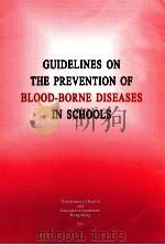 GUIDELINES ON THE PREVENTIONS OF BLOOD-BORNE DISEASES IN SCHOOLS     PDF电子版封面     