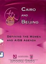 CAIRO AND BEIJING DEFINING THE WOMEN AND ADIS AGENDA     PDF电子版封面    E.MAXINE ANKRAH 