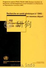 RECHERCHE EN SANTE GENESIQUE A I'OMS:UN NOUVEAU DEPART HRP RAPPORT FINANCIER 1998-1999     PDF电子版封面     